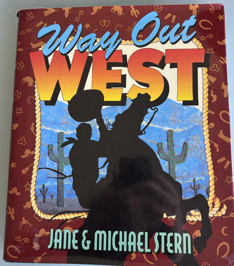Way Out WEST:  Jane & Michael Stern  **  First Edition  **  1992