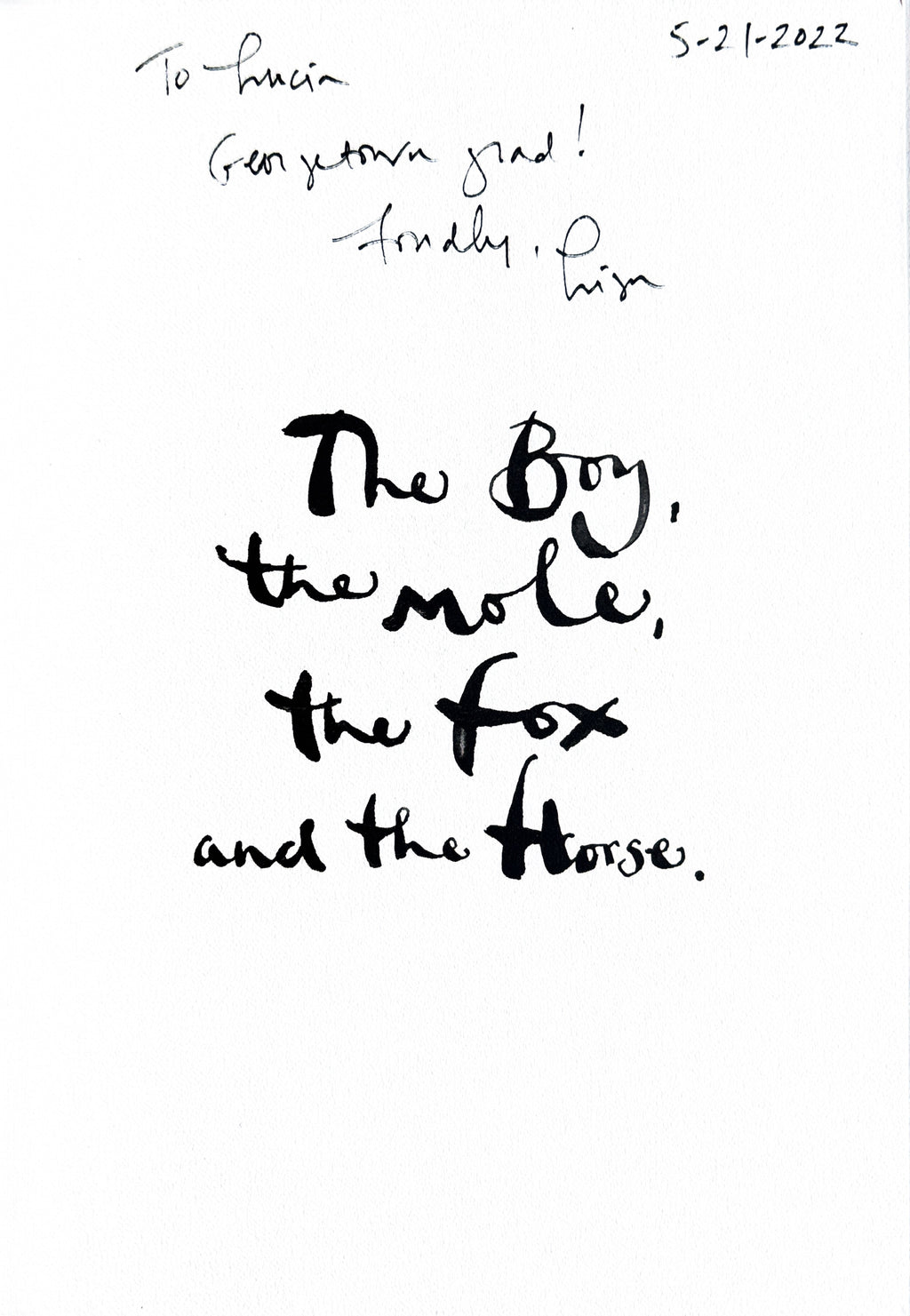 The Boy, the Mole, the Fox and the Horse:  Charlie Mackesy  **  First Published  **