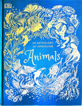 An Anthology of Intriguing Animals:  First Edition  2018
