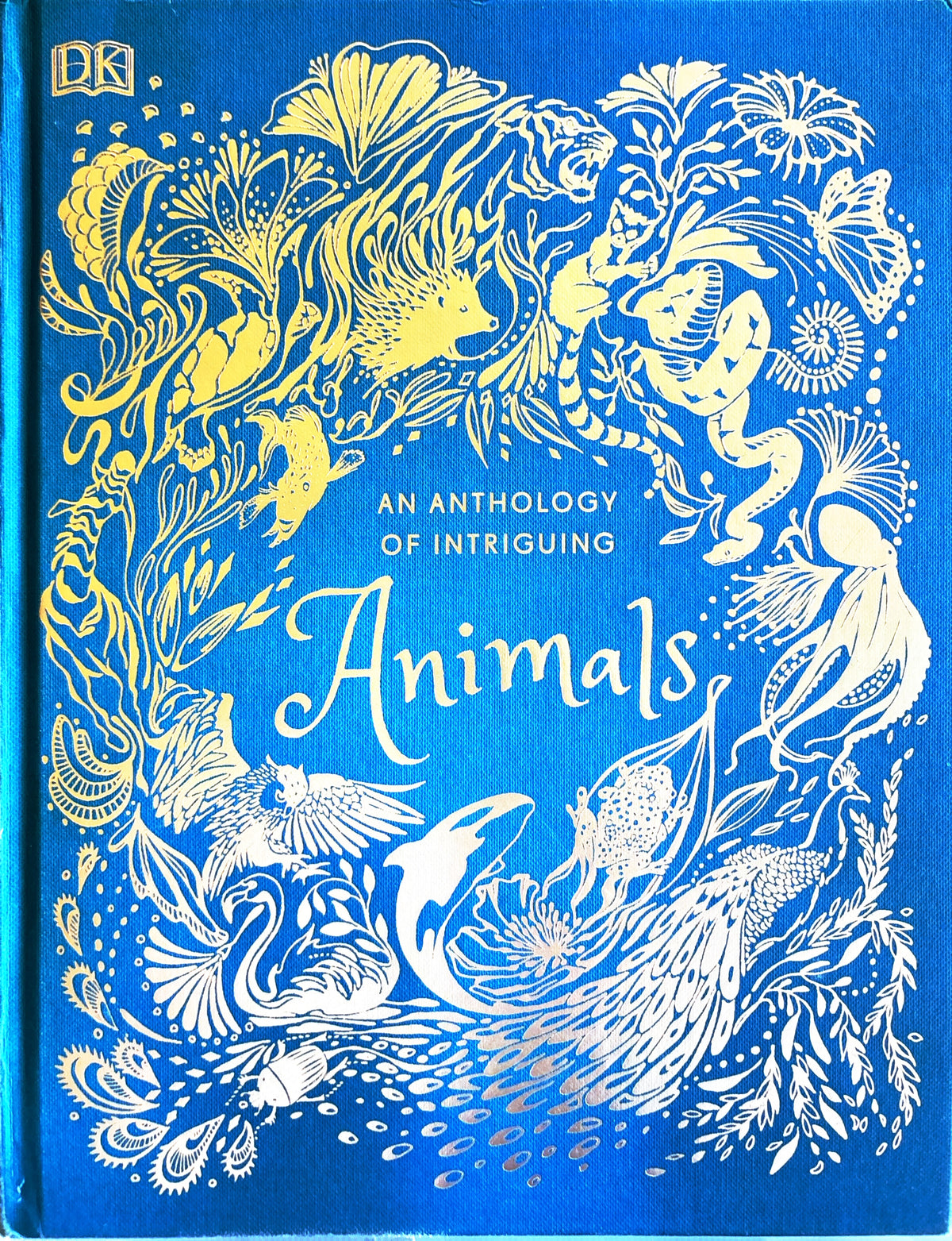 An Anthology of Intriguing Animals:  First Edition  2018