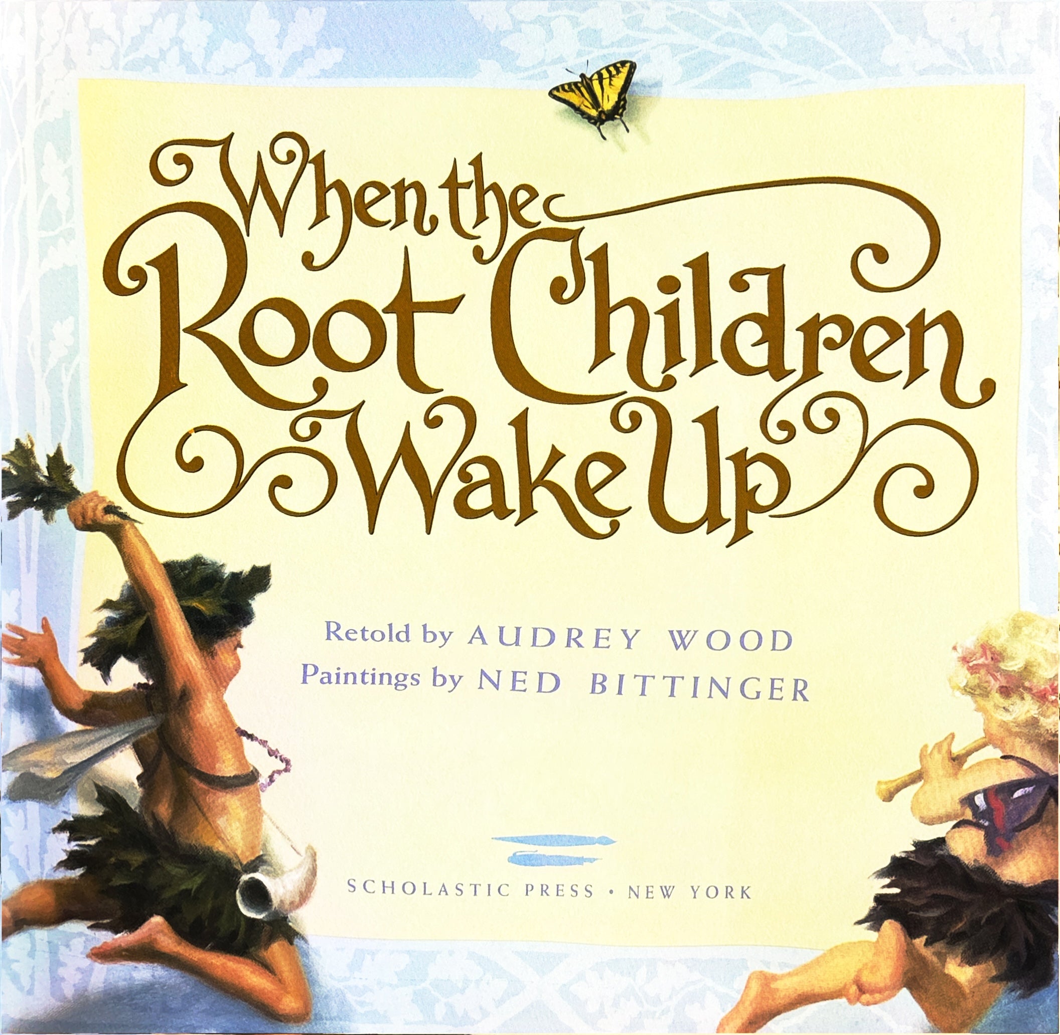When the Root Children Wake Up:  Audry Wood