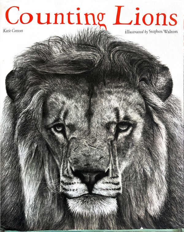 Counting Lions: Portraits from the Wild by Katie Cotton  **  First Edition  **