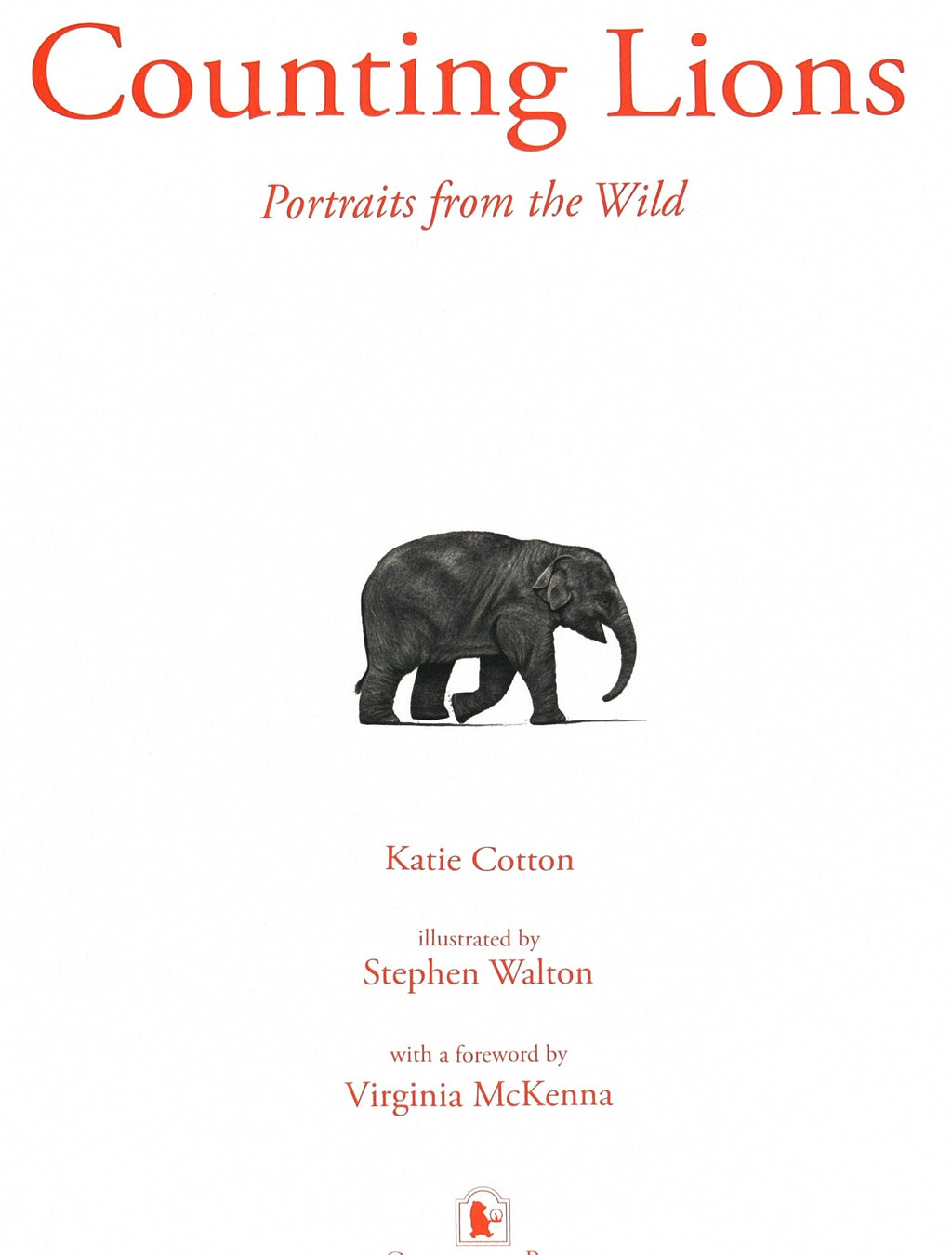 Counting Lions: Portraits from the Wild by Katie Cotton  **  First Edition  **