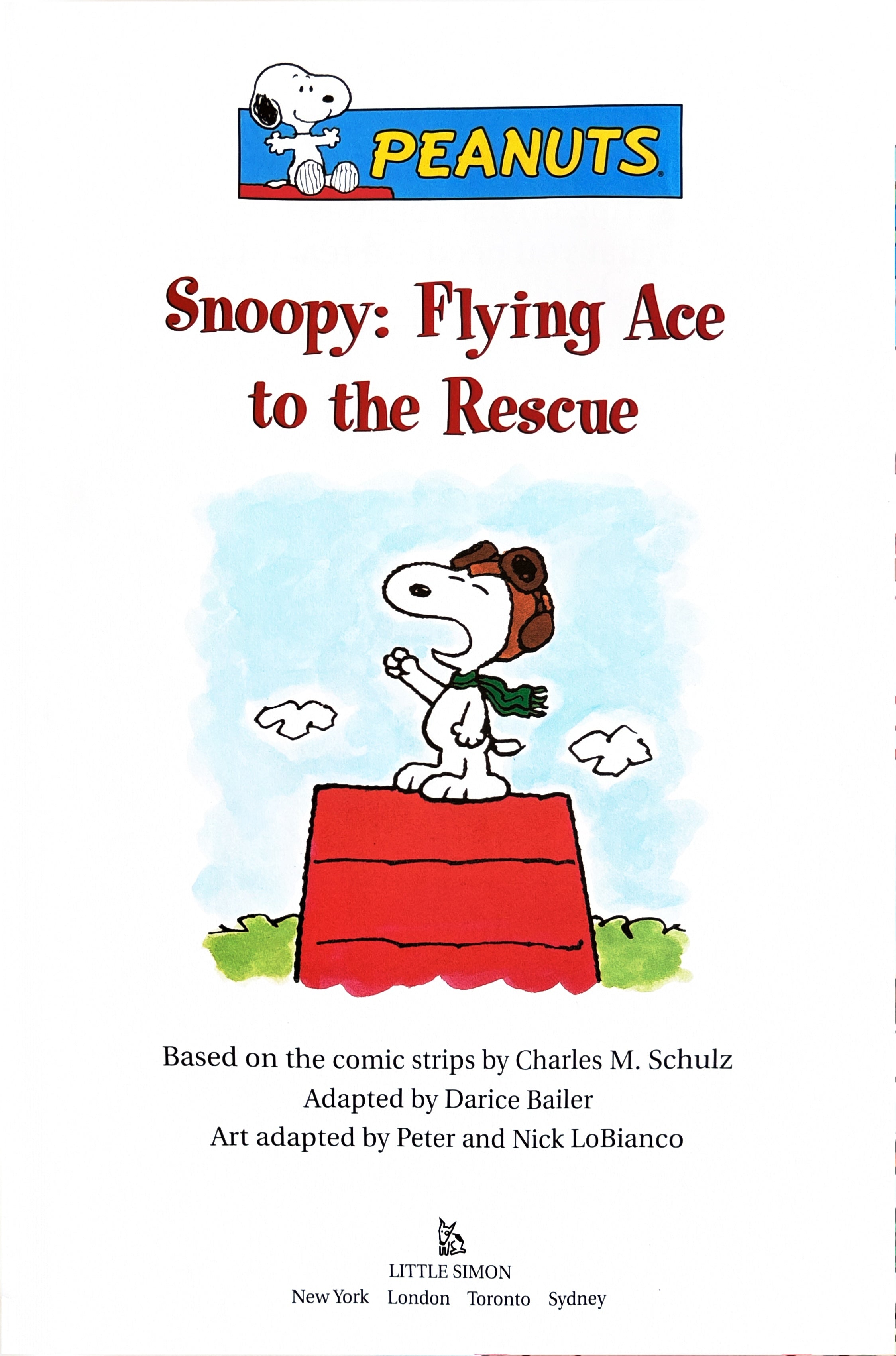 Peanuts:  Snoopy the Flying Ace to the Rescue by Charles M Schultz