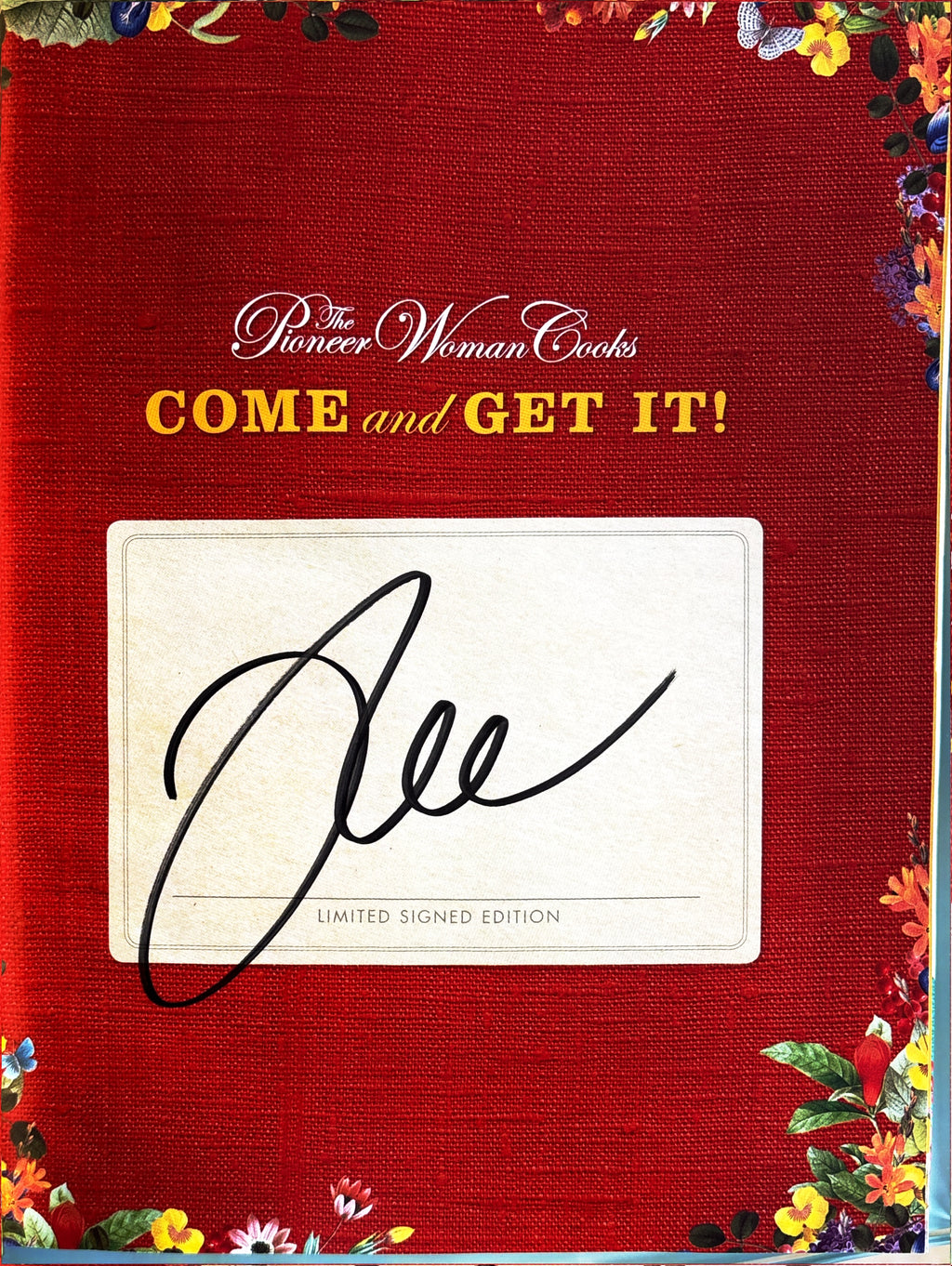 The Pioneer Woman Cooks - Come and GET IT!:  Ree Drummond  **  Signed First Edition  **