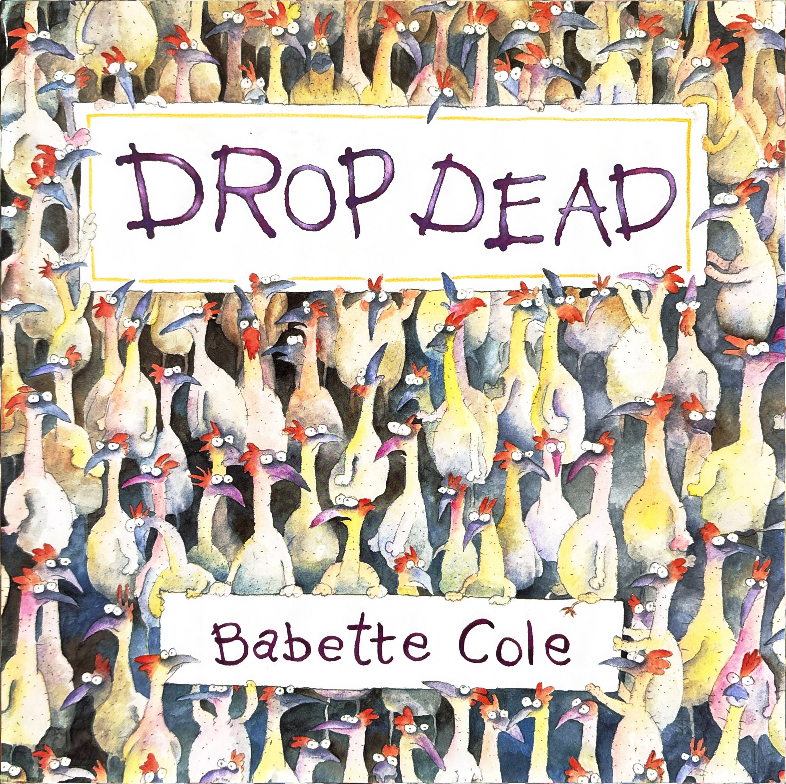 Drop Dead:  Babette Cole