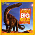 Little Kids First BIG book of Dinosaurs:  National Geographic