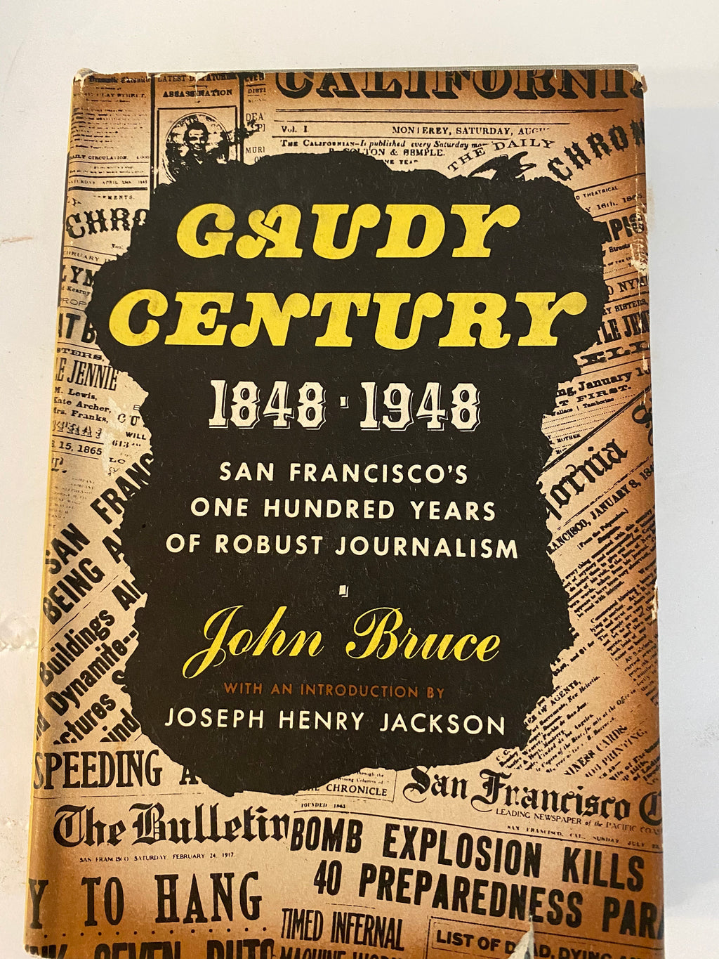 Gaudy Century - 1848-1948 HB Book San Francisco 100 Years First Printing