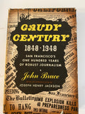 Gaudy Century - 1848-1948 HB Book San Francisco 100 Years First Printing