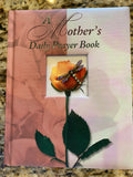 Mother's Daily Prayer Book, Hardcover Devotional, 2007