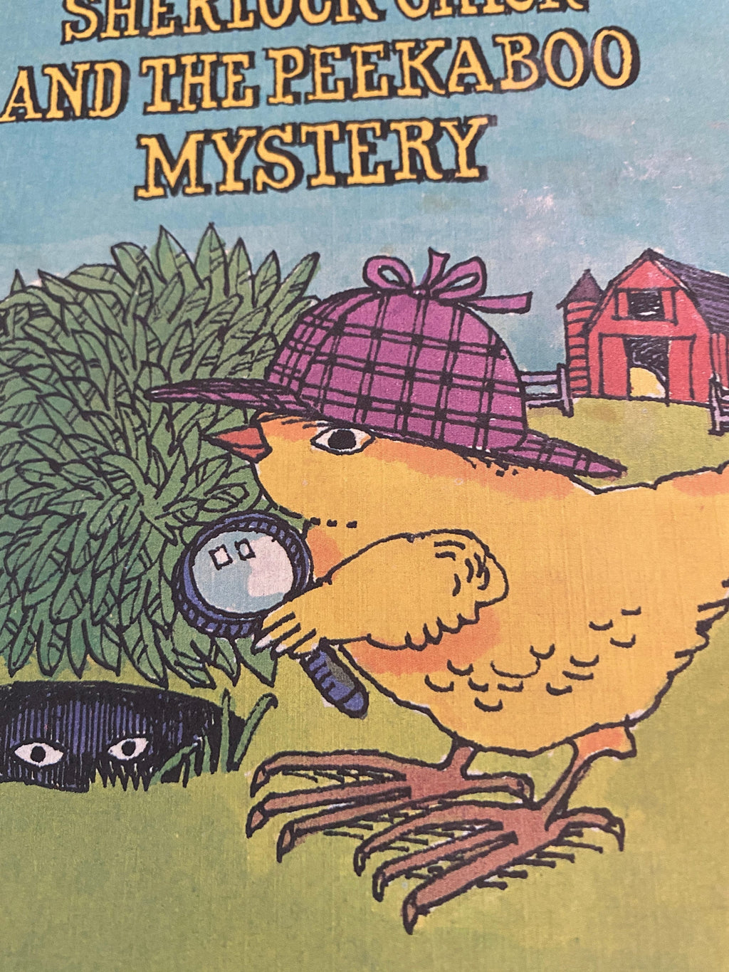 Sherlock Chick and the Peekaboo Mystery. by Robert Quackenbush. 1987 Edition.