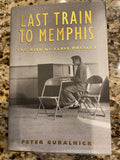Last Train to Memphis: The Rise of Elvis Presley Guralnick, Peter