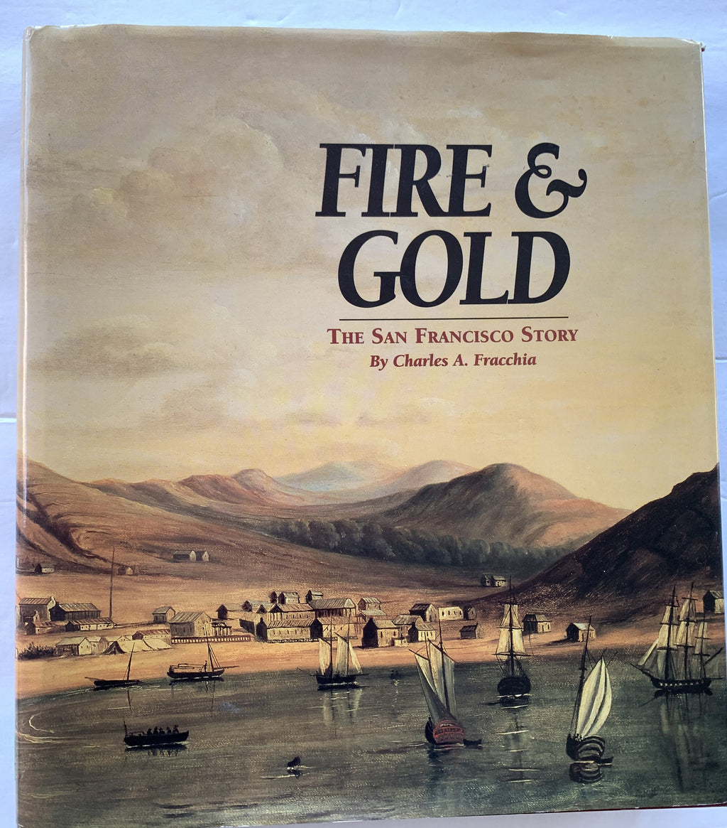 Fire and Gold - The San Francisco Story - 1898 - Second Edition Book