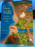 One Well:  The Story of Water on Earth Strauss, Rochelle