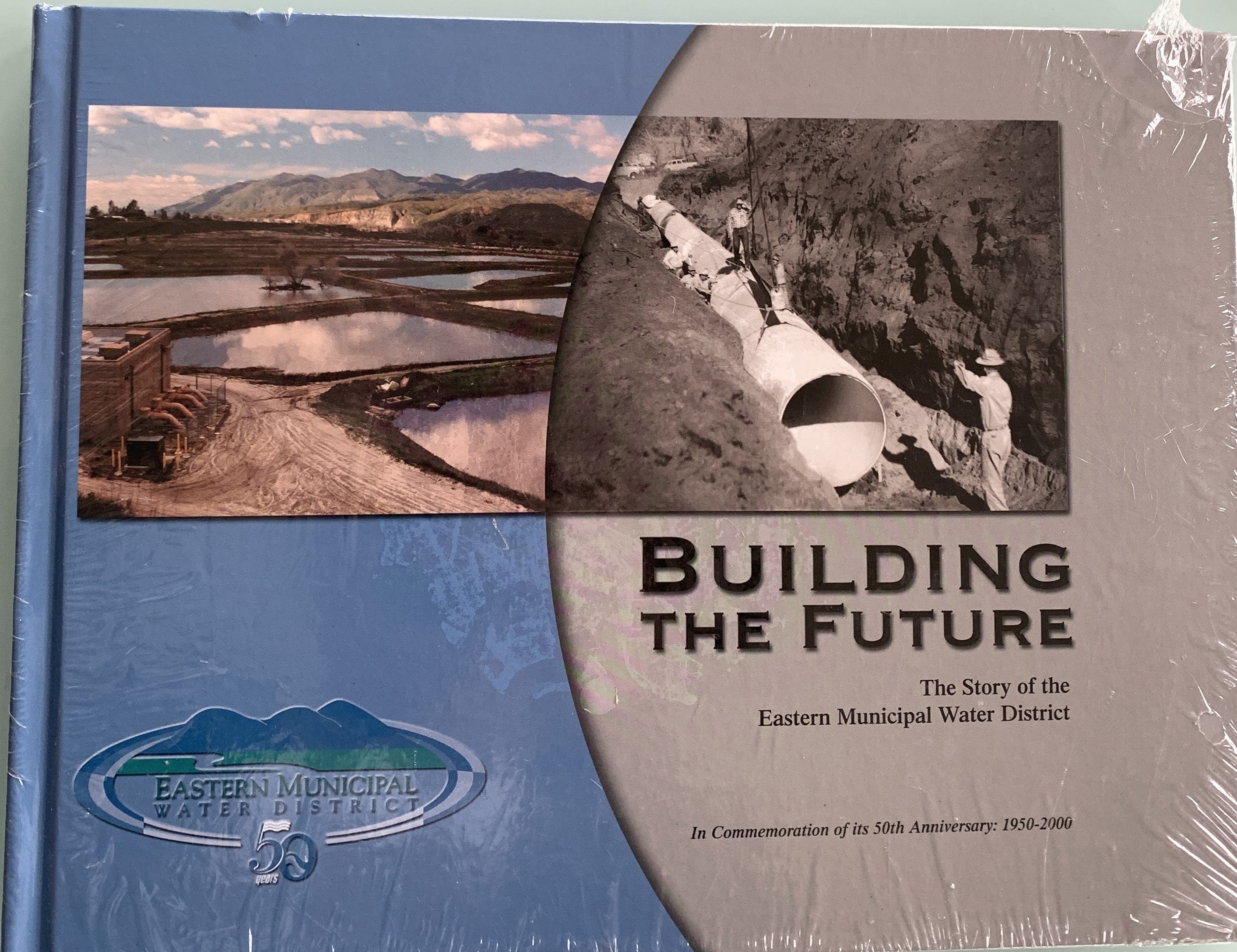 Building the Future - The Story of the Eastern Municipal Water District - 1959 -2000