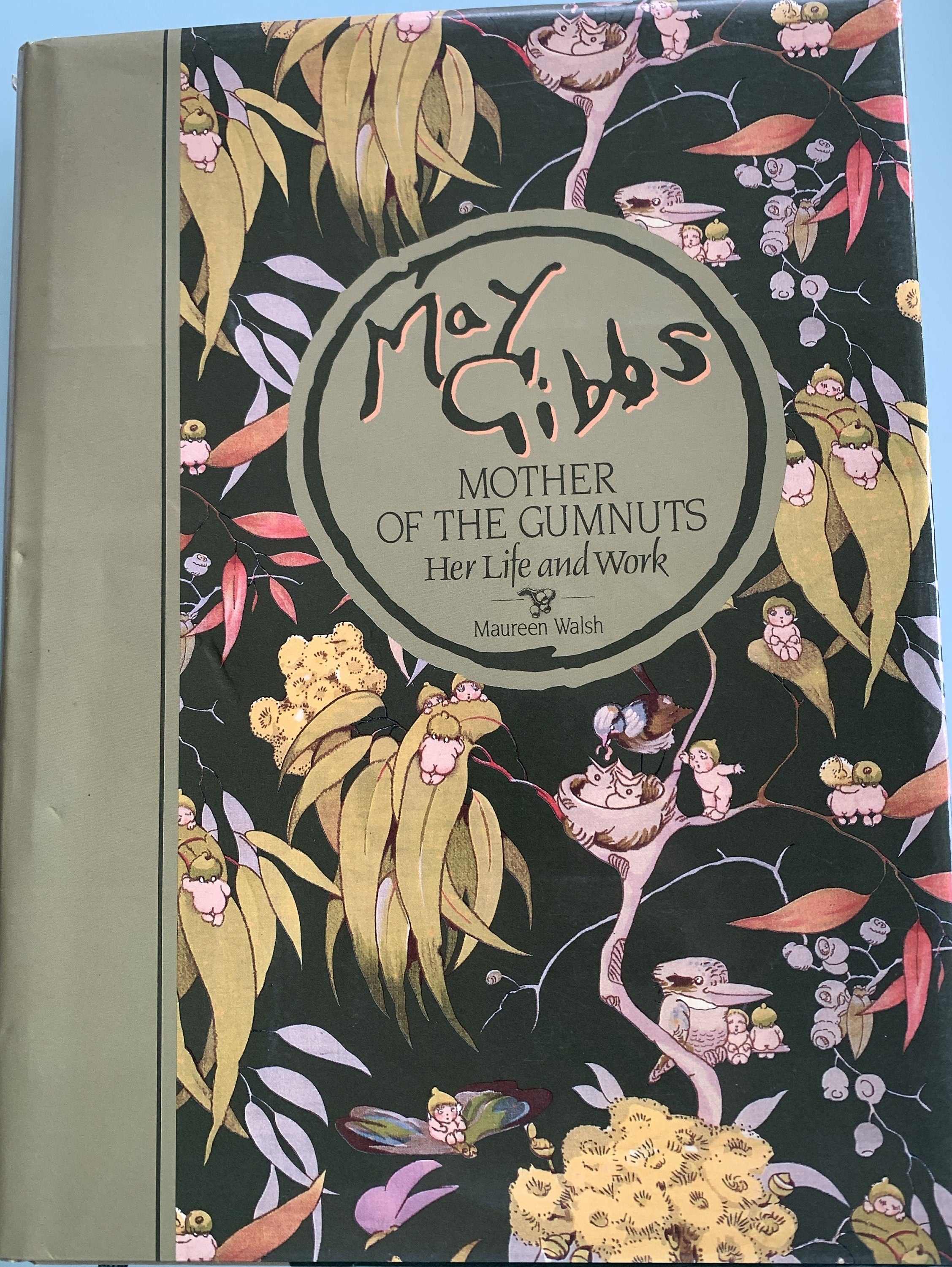 May Gibbs: Mother of the Gumnuts  1985 Hardcover Book