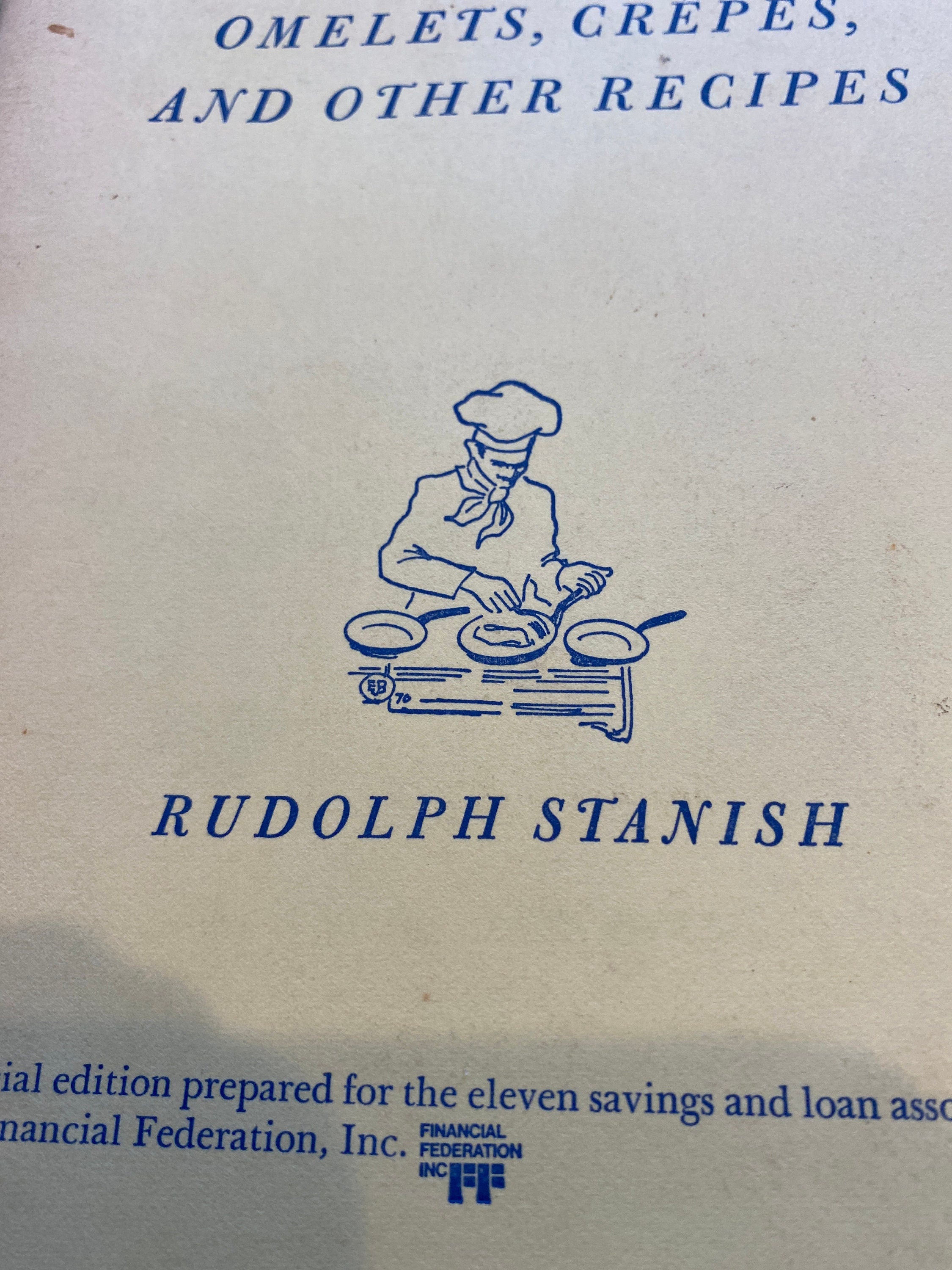 Title: Omelets, Crepes, and other Recipes  Rudolph Stanish 1970