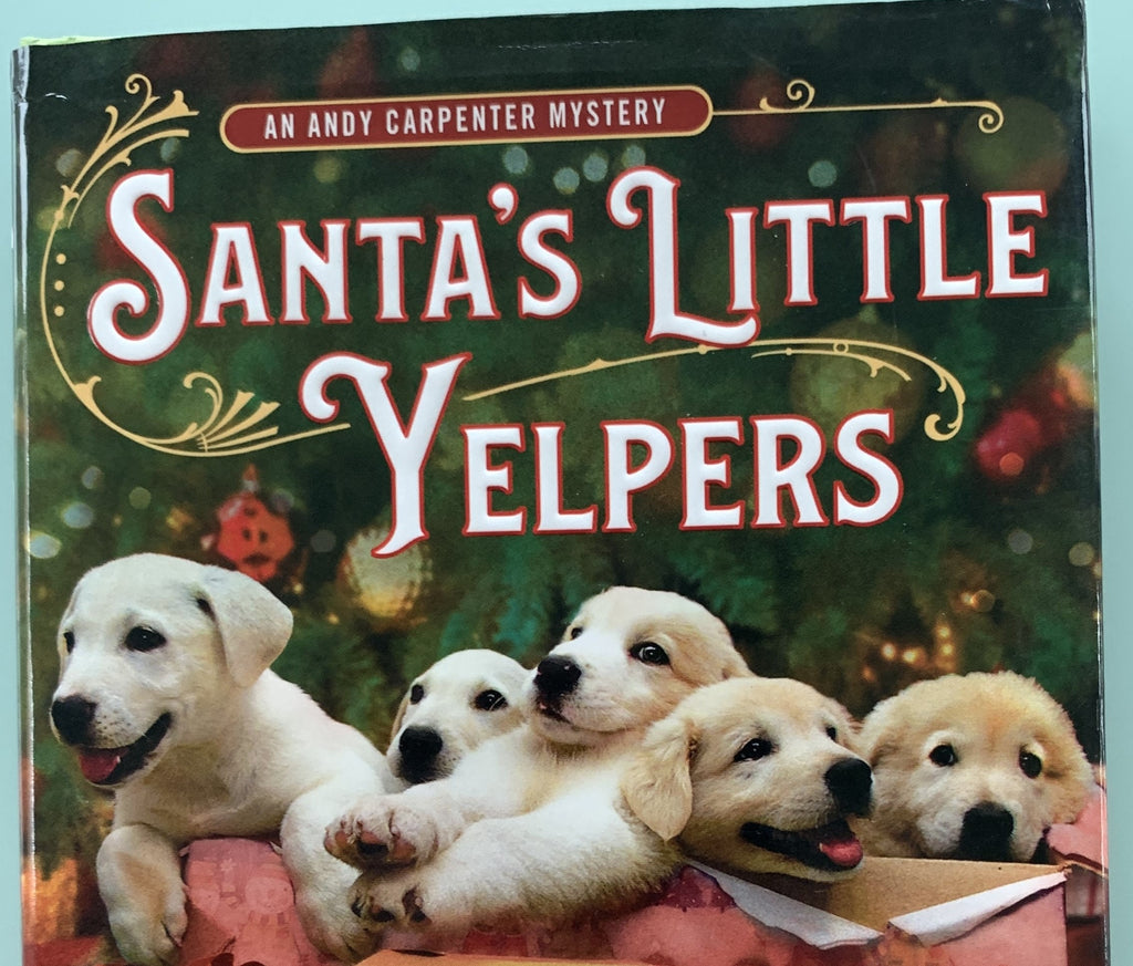 Santa's Little Yelpers - David Rosenfelt - First Edition