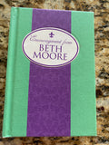 Encourgement form Beth Moore