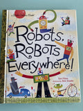 Robots, Robots Everywhere! Little Golden Book