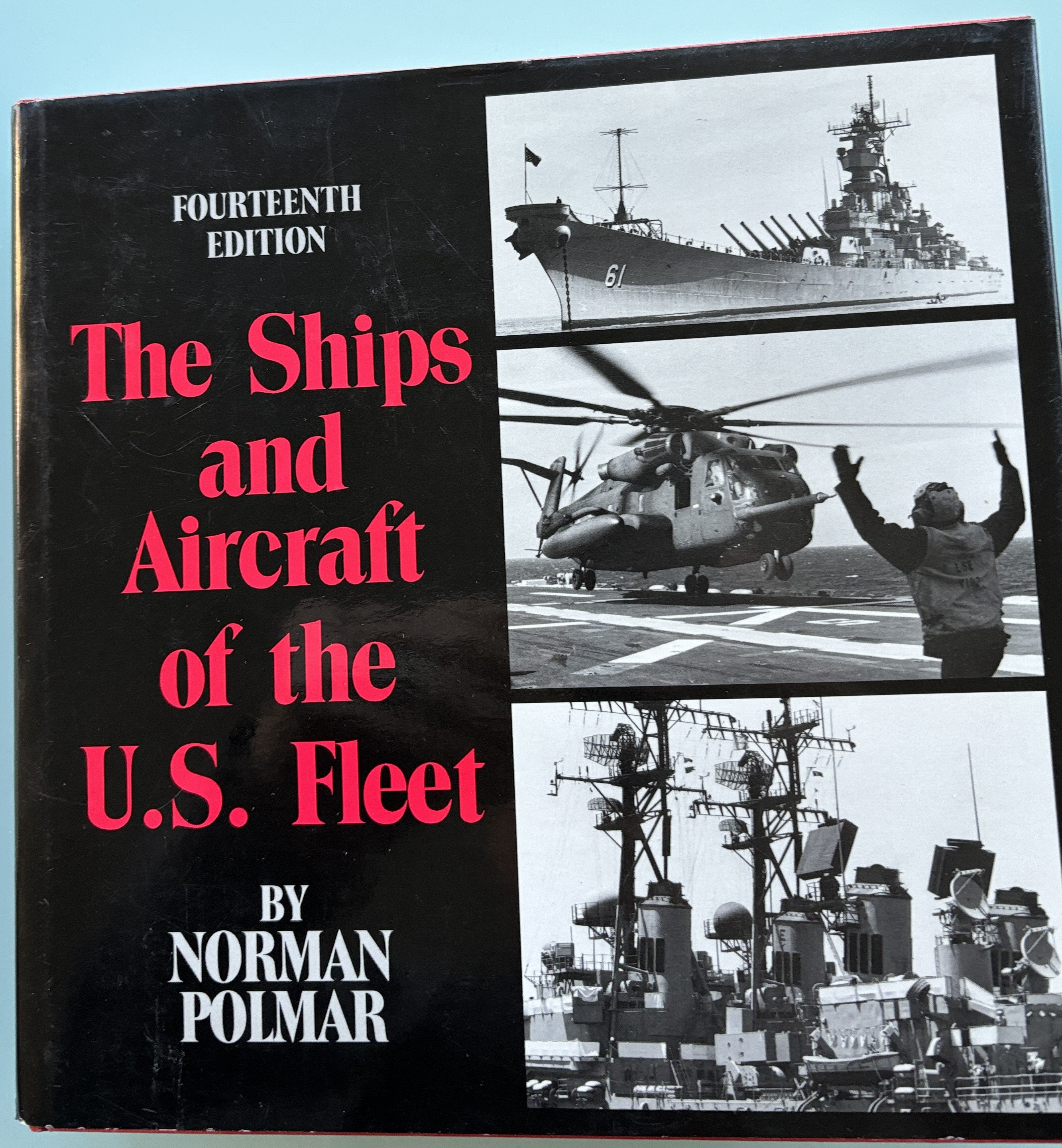 The Ships ad Aircraft of the U. S. Fleet - by Norman Polmar - 1987