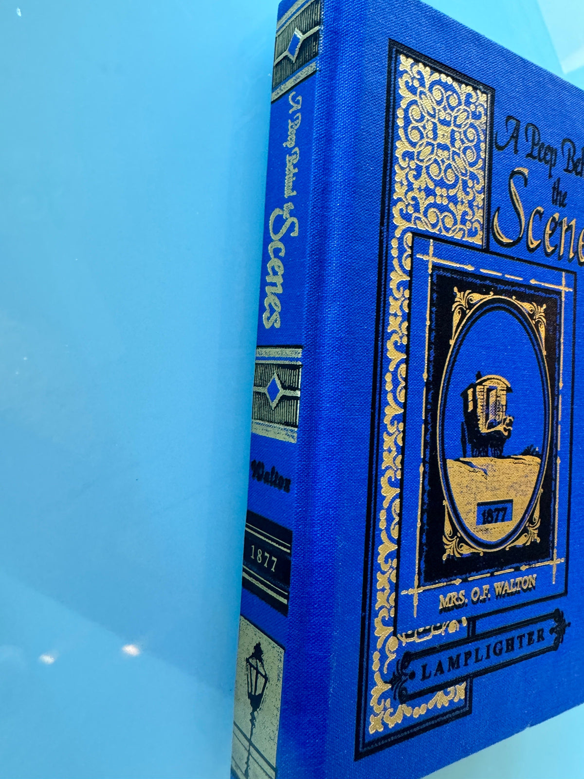 Book: A Peep Behind the Scenes Author Mrs. O. F. (Amy Catherine) Walton