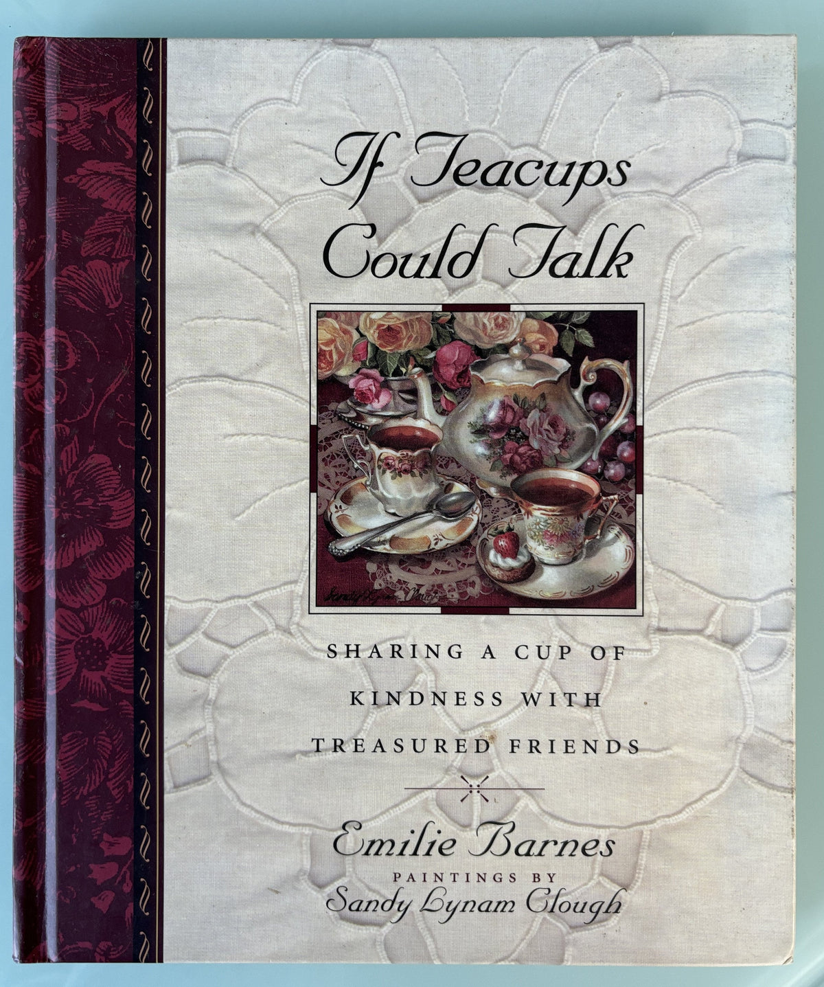 If Teacups Could Talk Book by Emilie Barnes – 1994 Hardcover Sharing Kindness