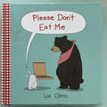Please Don't Eat Me **  First Edition  **