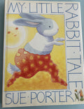 My Little Rabbit Tale  -  Sue Porter  -  First American Edition 1994