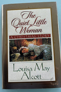 The Quiet Little Woman:  Louisa May Alcott  -  A Christmas Story