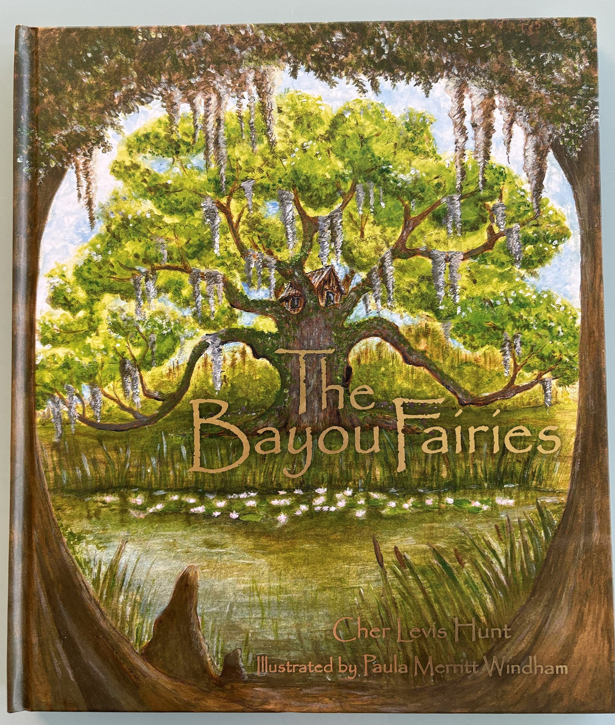 The Bayou Fairies (Signed copy) by Cher Levis Hunt