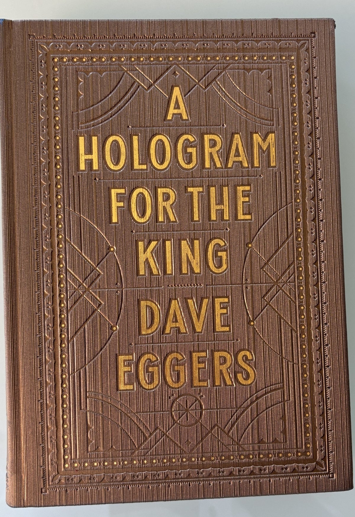 A Hologram for the King - Dave Eggers, First printing 2012
