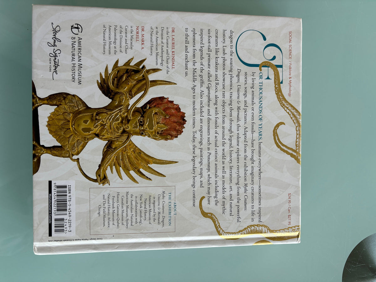 Mythic Creatures - And the Impossibly Real Animals Who Inspired Them