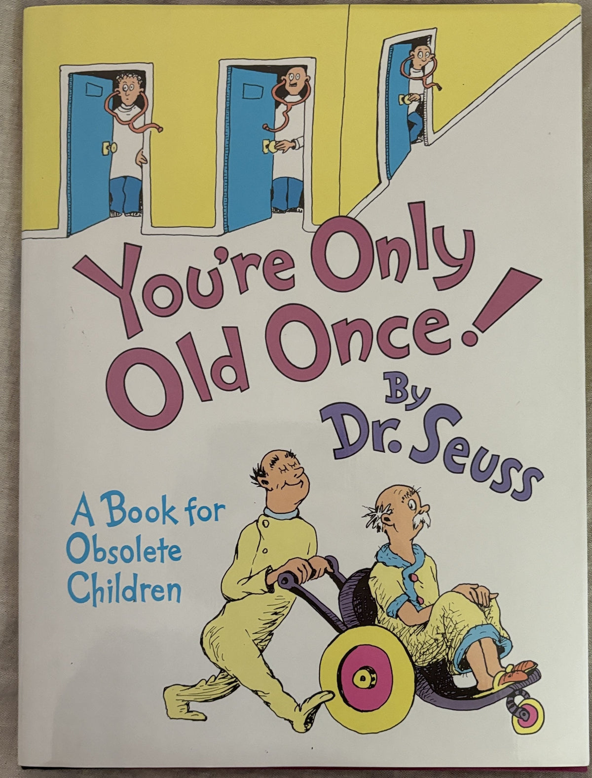 Your're Only Old Once by Dr. Seuss