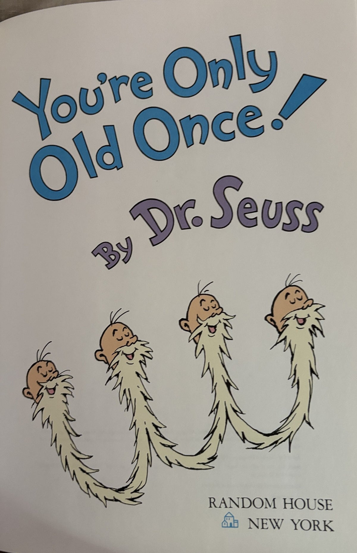 Your're Only Old Once by Dr. Seuss