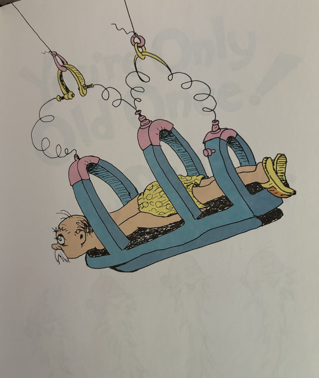 Your're Only Old Once by Dr. Seuss