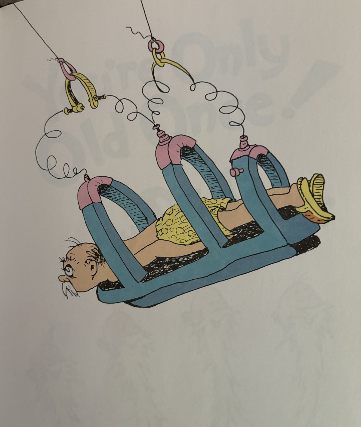 Your're Only Old Once by Dr. Seuss