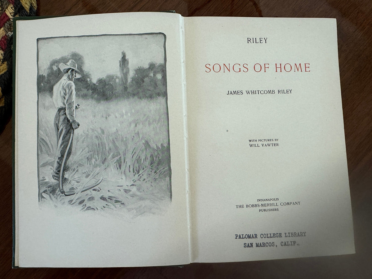 SONGS OF HOME:  Riley, James Whitcomb Published by Bobbs-Merril Co., Indianapolis (1910), 1910