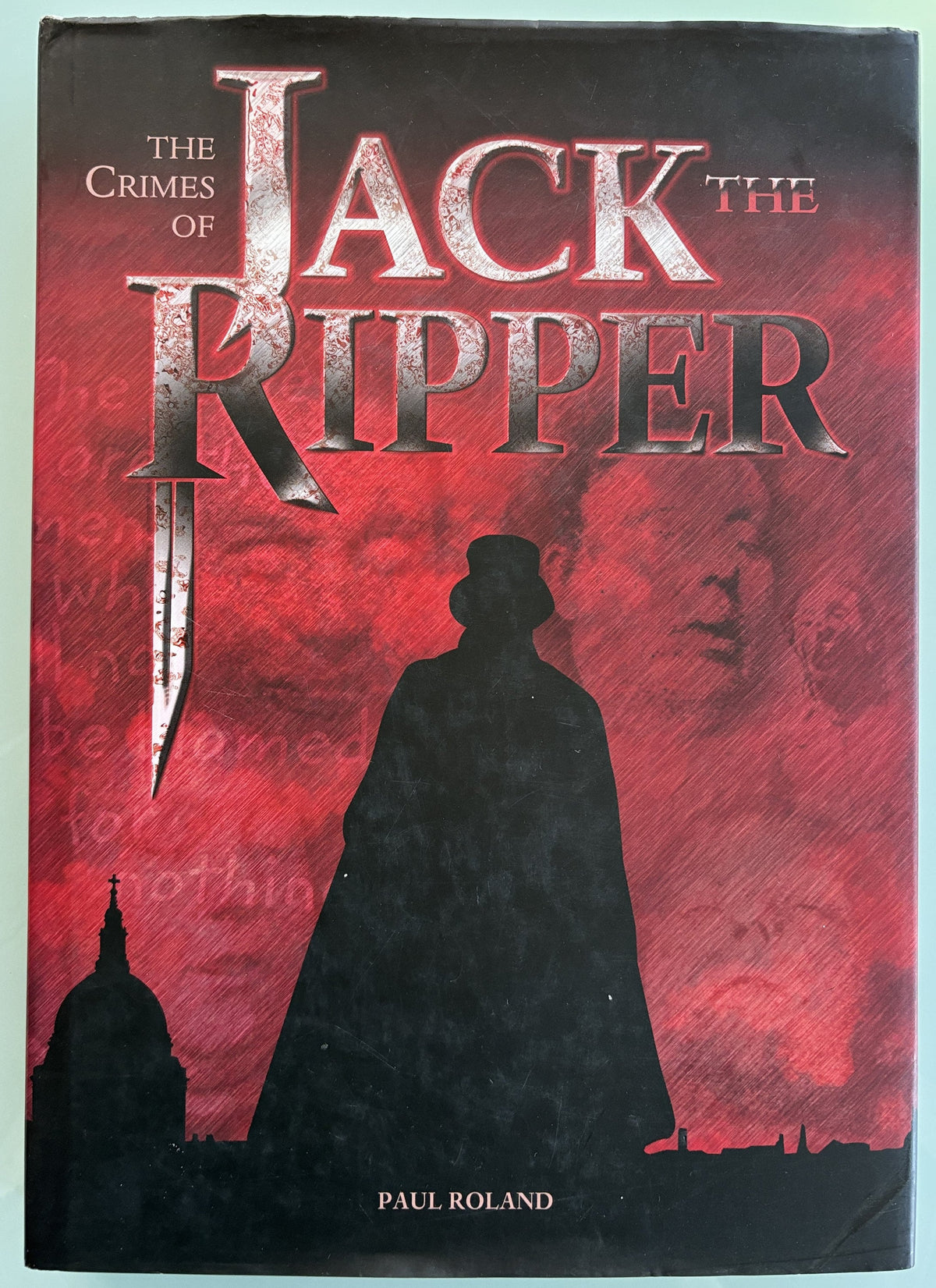 The Crimes of Jack The Ripper