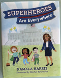 Superheros Are Everywhere  by Kamala Harris