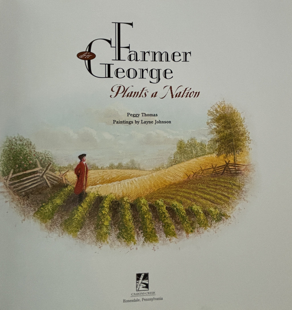 Farmer George Plants a Nation - First Edition