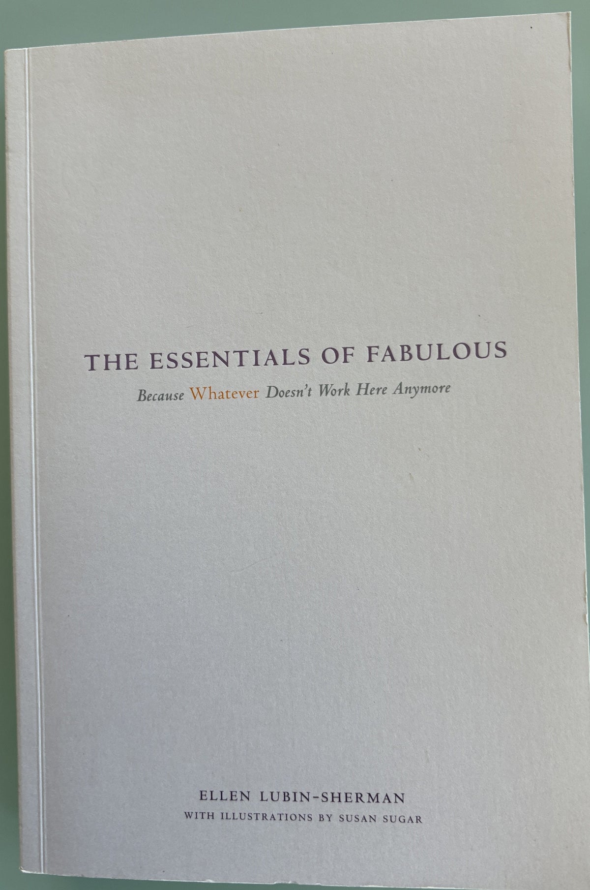 The Essentials of Softcover Book – Signed by Ellen Lubin-Sherman, Watercolor Illustrations