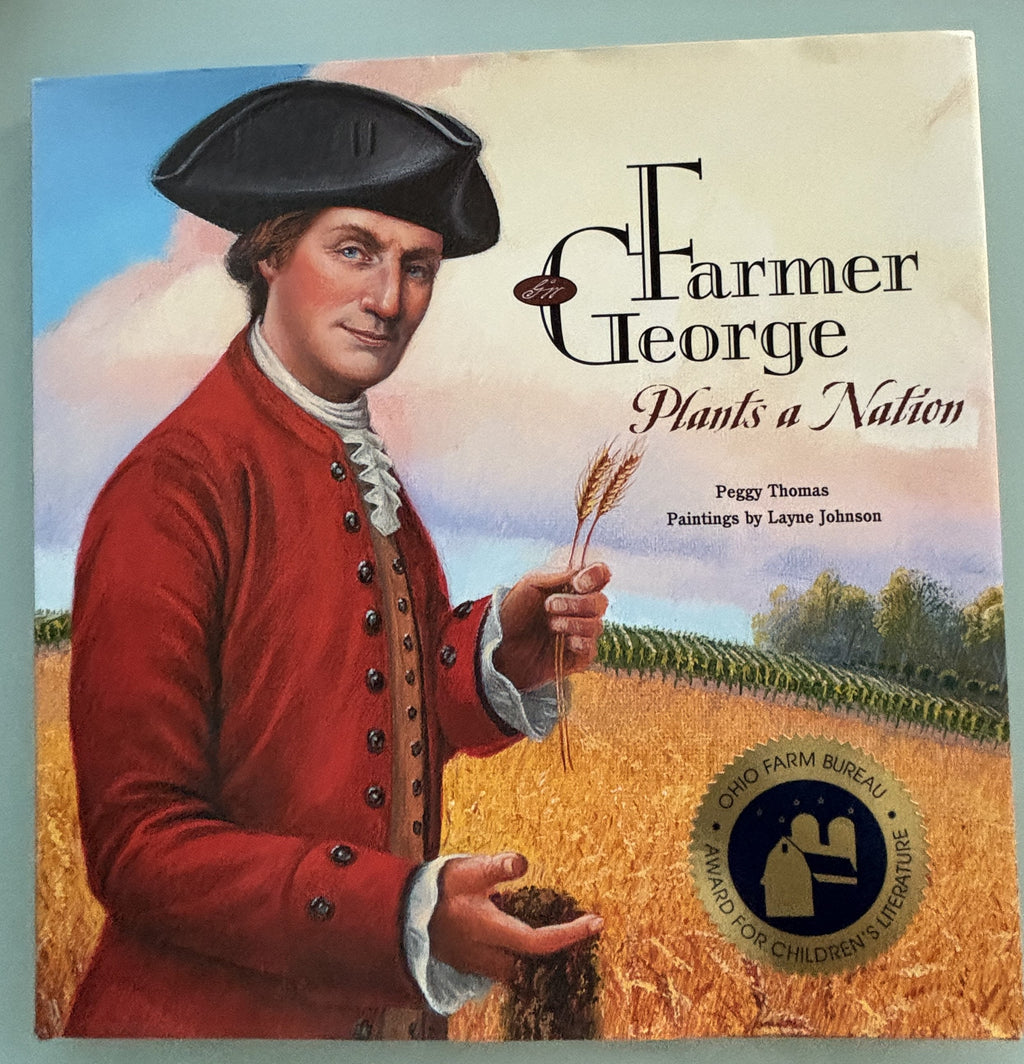 Farmer George Plants a Nation - First Edition