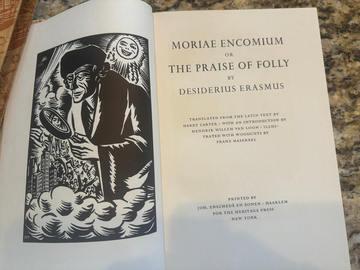 Moriae Encomium, or The Praise of Folly, by Erasmus, 1953 Heritage Press edition.