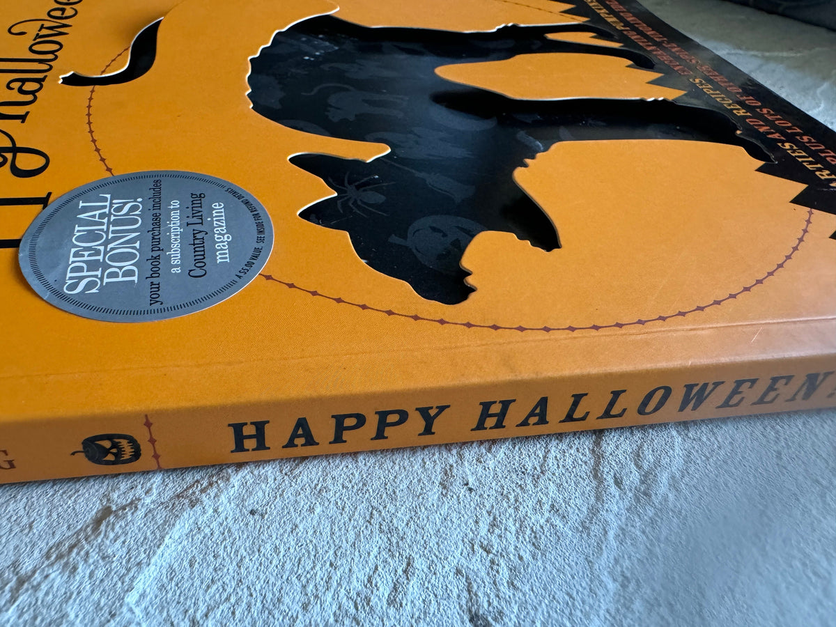 Country Living Happy Halloween!: Bewitching Parties and Recipes, Enchanting Pumpkins and Decorations