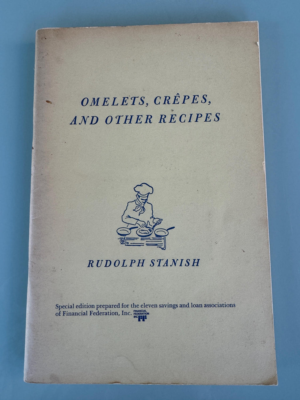 OMELETS, Crepes, And Other Recipes Rudolph Stanish New York 1970 softcover READ Lovely Story RARE