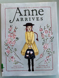 Anne Arrives: Inspired by Anne of Green Gables by Kallie George