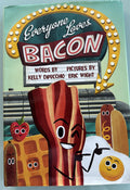 Everyone Love Bacon  -  First Edition