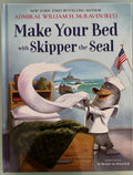Make Your Bed with Shipper the Seal - First Edition