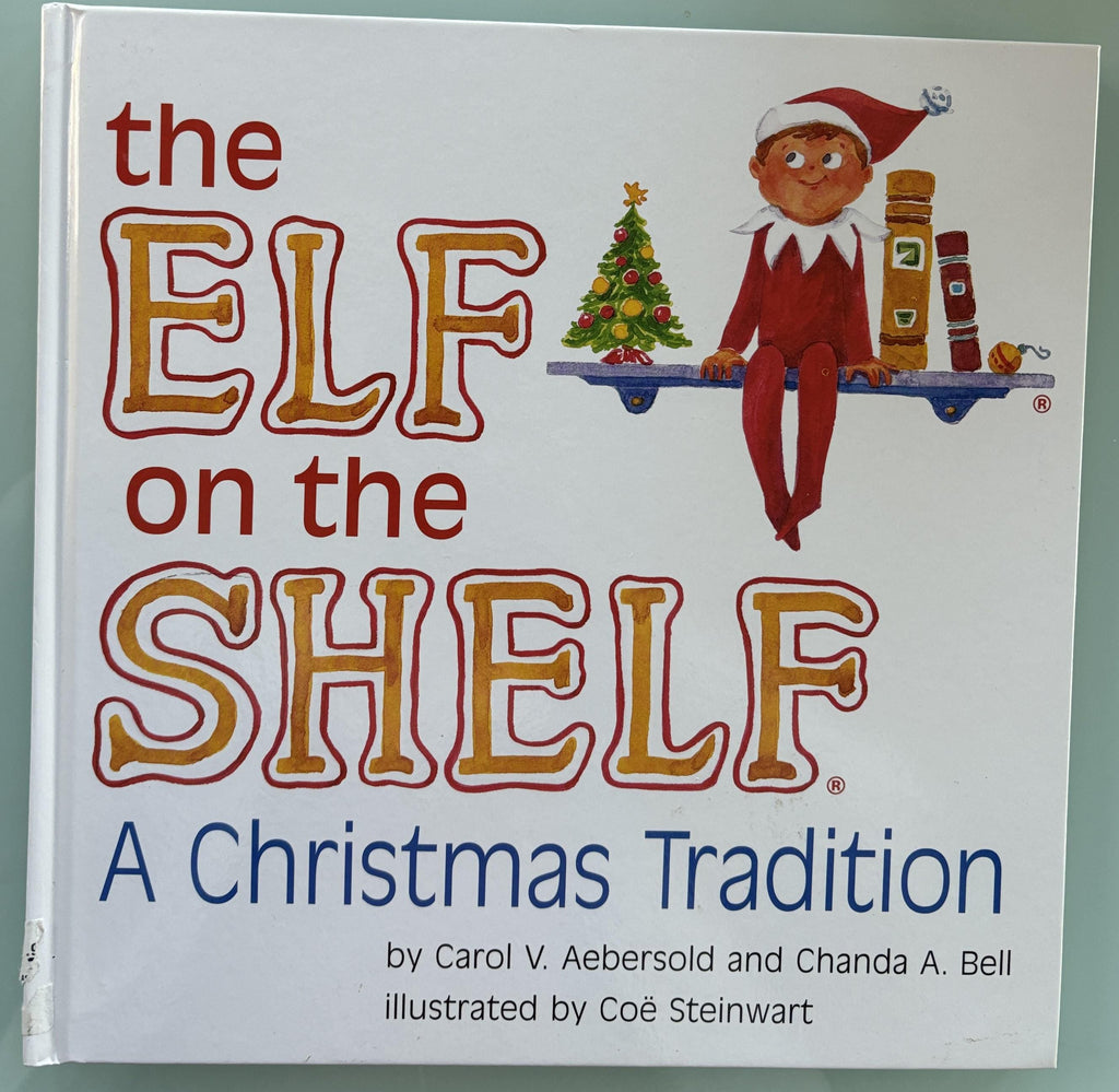 The Elf on the Shelf - A Christas Tradition:  Carol V. Aebersold  **  First Edition  **  2005